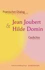 Hilde Domin: Poetischer Dialog: Jean Joubert & Hilde Domin, Buch