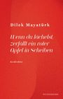 Dilek Mayatürk: Wenn du lächselst, zerfällt ein roter Apfel in Scheiben, Buch