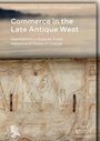"Commerce in the Late Antique West: Approaches to Analyse Trade Networks in Times of Change." Unten historische Reliefdarstellung.