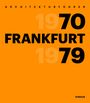 : Architekturführer Frankfurt 1970-1979, Buch