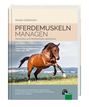 Kirsten Guthöhrlein: Guthöhrlein, K: Pferdemuskeln managen, Buch