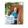 Karin Link: Pferde putzen - Gesundheitlicher Nutzen, Buch