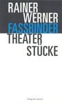Rainer Werner Fassbinder: Theaterstücke, Buch