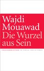 Wajdi Mouawad: Die Wurzel aus Sein, Buch