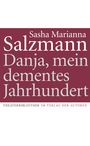 Sasha Marianna Salzmann: Danja, mein dementes Jahrhundert, Buch
