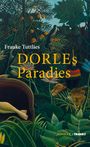 Frauke Tuttlies: Dorles Paradies, Buch