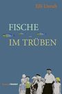 Elli Unruh: Fische im Trüben, Buch