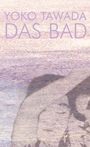 Yoko Tawada: Das Bad, Buch