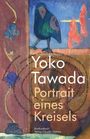 Yoko Tawada: Portrait eines Kreisels, Buch