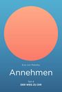 Eva von Malotky: Annehmen, Buch