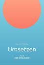 Eva von Malotky: Umsetzen, Buch