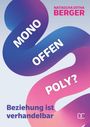 Natascha Ditha Berger: Mono Offen Poly?, Buch