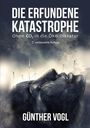 Günther Vogl: Die erfundene Katastrophe, Buch