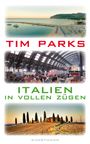 Tim Parks: Italien in vollen Zügen, Buch