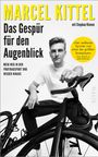 Marcel Kittel: Das Gespür für den Augenblick, Buch