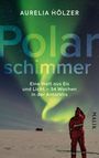 Aurelia Hölzer: Polarschimmer, Buch