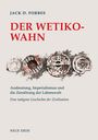 Jack D. Forbes: Der Wetiko-Wahn, Buch