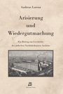 Andreas Lorenz: Arisierung und Wiedergutmachung, Buch