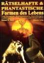 Roland M. Horn: Rätselhafte und phantastische Formen des Lebens, Buch