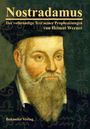 Helmut Werner: Nostradamus - Der vollständige Text seiner Prophezeiungen, Buch