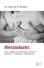 Max Otto Bruker: Herzinfarkt. Herz-, Gefäß- und Kreislaufkrankheiten, Buch