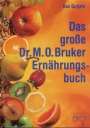 Ilse Gutjahr: Das große Dr. M. O. Bruker - Ernährungsbuch, Buch