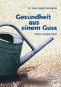 Jürgen Birmanns: Gesundheit aus einem Guss, Buch