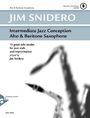 Jim Snidero: Intermediate Jazz Conception Alto & Baritone Saxophone, Noten