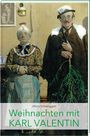 Alfons Schweiggert: Weihnachten mit Karl Valentin, Buch