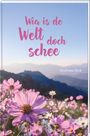 Andreas Dick: Wia is de Welt doch schee, Buch