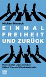Michael Miersch: Einmal Freiheit und zurück, Buch