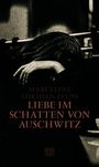 Marceline Loridan-Ivens: Liebe im Schatten von Auschwitz, Buch