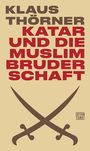 Klaus Thörner: Katar und die Muslimbruderschaft, Buch