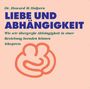 Howard Halpern: Liebe und Abhängigkeit. CD, CD