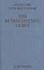 Hans Urs von Balthasar: Das betrachtende Gebet, Buch