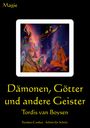 Tordis van Boysen: Dämonen, Götter und andere Geister, Buch