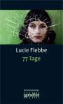 Lucie Flebbe: 77 Tage, Buch