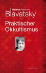Helena Petrovna Blavatsky: Praktischer Okkultismus, Buch