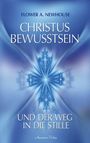 Flower A. Newhouse: Christus-Bewusstsein und der Weg in die Stille, Buch