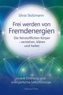 Silvia Stolzmann: Frei werden von Fremdenergien, Buch