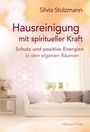 Silvia Stolzmann: Hausreinigung mit spiritueller Kraft, Buch