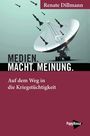 Renate Dillmann: Medien. Macht. Meinung., Buch