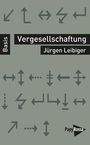 Jürgen Leibiger: Vergesellschaftung, Buch