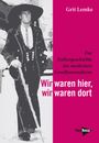 Grit Lemke: Wir waren hier, wir waren dort, Buch