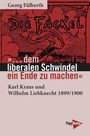 Georg Fülberth, »...dem liberalen Schwindel ein Ende zu machen«, Karl Kraus und Wilhelm Liebknecht 1899/1900. Rotes Cover.
