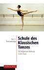 Vera S. Kostrowitzkaja: Schule des Klassischen Tanzes, Buch
