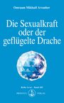 Omraam Mikhael Aivanhov: Die Sexualkraft oder der geflügelte Drache, Buch