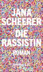 Jana Scheerer: Die Rassistin, Buch