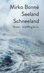 Mirko Bonné: Seeland Schneeland, Buch