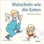 „Watscheln wie die Enten“, Michel Van Zeveren. Zwei Kinder imitieren Enten watschelnd.
